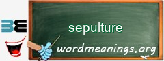 WordMeaning blackboard for sepulture